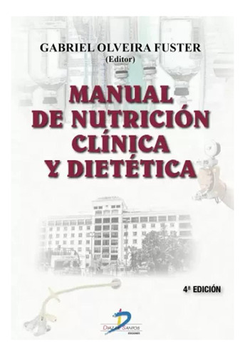 Manual De Nutrición Clínica Y Dietética - Pernía Ibañez  - *