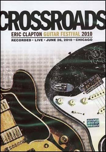 Dvd - Crossroads Guitar Festival 2010 - Eric Clapton
