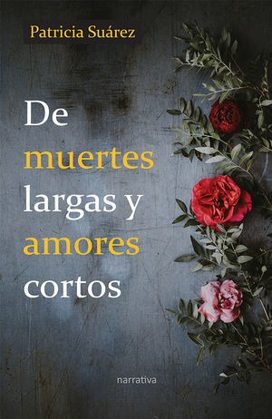 Libro De Muertes Largas Y Amores Cortos Original