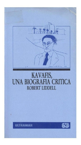 Kavafis: Una Biografia Critica, Robert Liddell