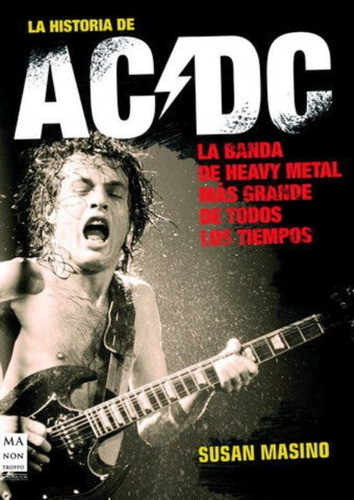 La Historia De Ac / Dc - Susan Masino - Libro