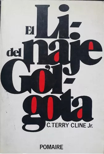 C. Terry Cline Jr.: El Linaje Del Golgota