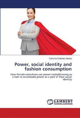 Libro Power, Social Identity And Fashion Consumption - Ca...