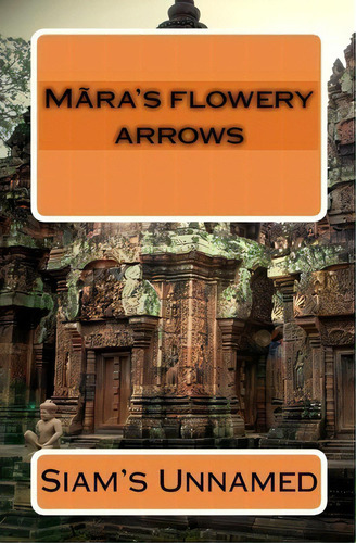 M Ra's Flowery Arrows, De Siam's Unnamed. Editorial Createspace Independent Publishing Platform, Tapa Blanda En Inglés