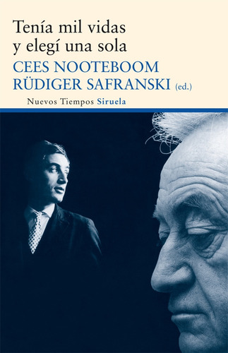 Tenía Mil Vidas Y Elegí Una Sola, Cees Nooteboom, Siruela