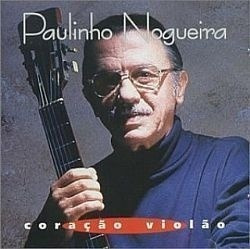 Cd Paulinho Nogueira - Coracao Violao