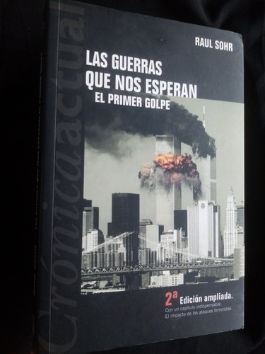 Las Guerras Que Nos Esperan, Raúl Sohr. 2a Edición Ampliada 