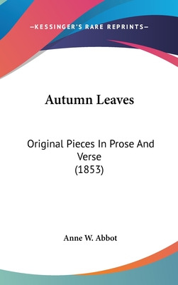 Libro Autumn Leaves: Original Pieces In Prose And Verse (...