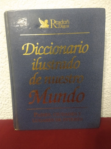 Diccionario Ilustrado De Nuestro Mundo Reader's Digest [cun]