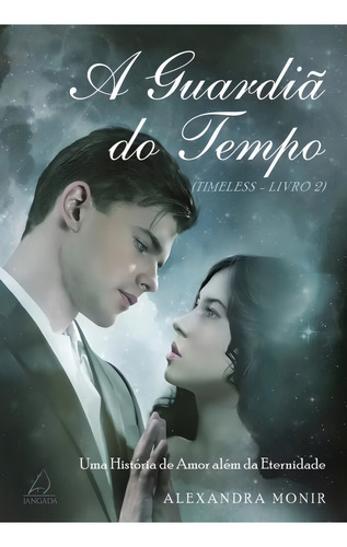 Guardia Do Tempo, A - Serie Timeless - Volume 2