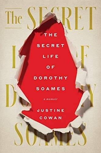 Book : The Secret Life Of Dorothy Soames A Memoir - Cowan,.