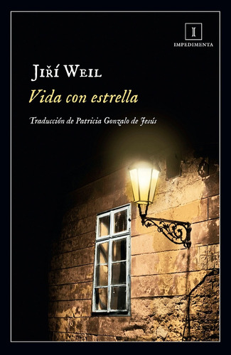 Vida Con Estrella, Jiri Weil, Ed. Impedimenta