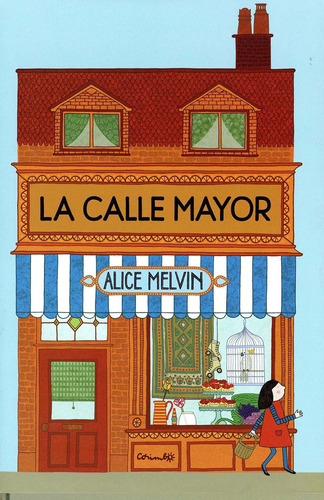 Calle Mayor, La - Alice Melvin, De Alice Melvin. Editorial Corimbo En Español