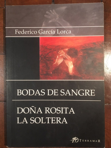 Bodas De Sangre Y Doña Rosita La Soltera F. García Lorca