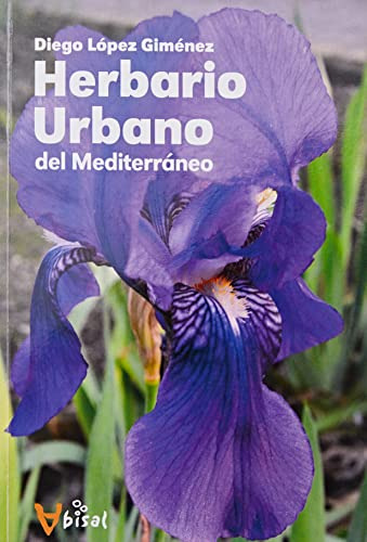 Herbario Urbano Del Mediterráneo: 3 (la Fragua)