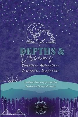 Libro Depths & Dreams : Sensations, Affirmations, Inspira...