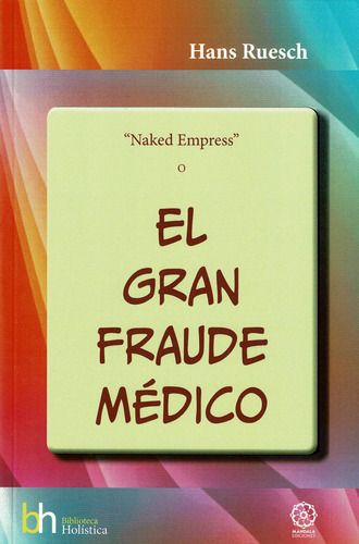 Naked Empress O El Gran Fraude Medico - Ruesch,hans