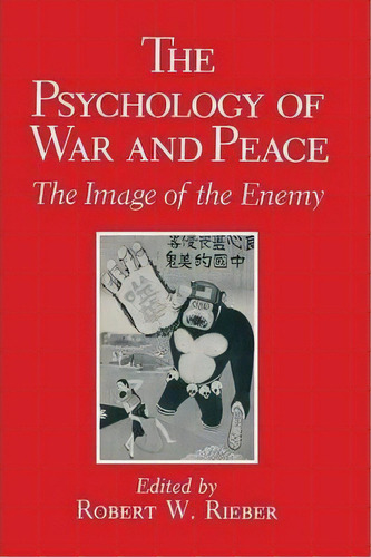 The Psychology Of War And Peace : The Image Of The Enemy, De Fred Van Houten. Editorial Springer-verlag New York Inc., Tapa Blanda En Inglés