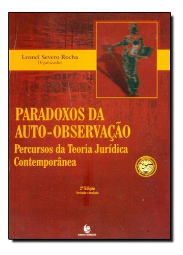 Paradoxos Da Auto-observação: Percursos Da Teoria Jurídic, De Leonel Severo Rocha. Editora Unijui, Capa Mole Em Português