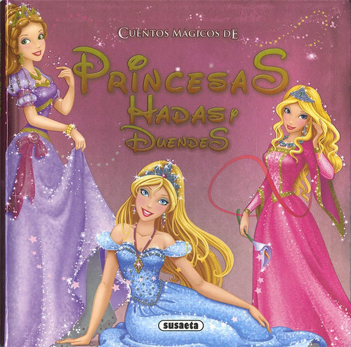 Libro Cuentos Mã¡gicos De Princesas, Hadas Y Duendes