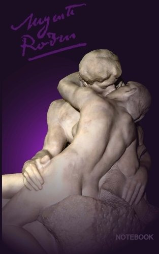 Auguste Rodin Notebook The Kiss ( Journal  Cuaderno  Portabl