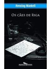 Livro Os Cães De Riga - Henning Mankell [2003]