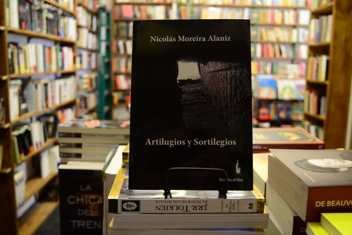 Artilugios Y Sortilegios. Nicolás Moreira Alaniz. 