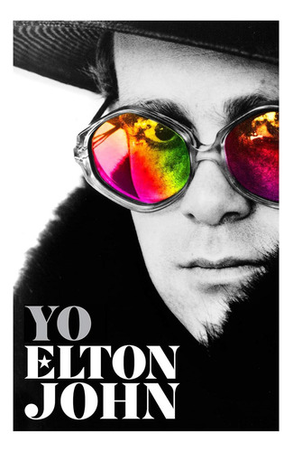 Yo, Elton John - Autobiografía Oficial En Español - Tapa Dura, De Elton John. Editorial Reservoir Books En Español, 2020