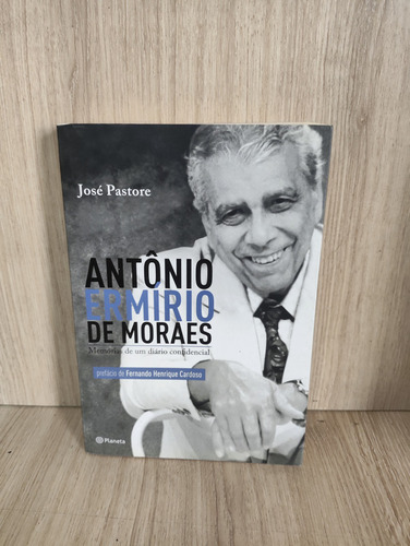 Antônio Ermírio De Moraes: Memórias De Um Diário Confidencial