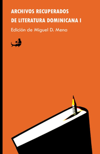 Libro: Archivos Recuperados De Literatura Dominicana I (span
