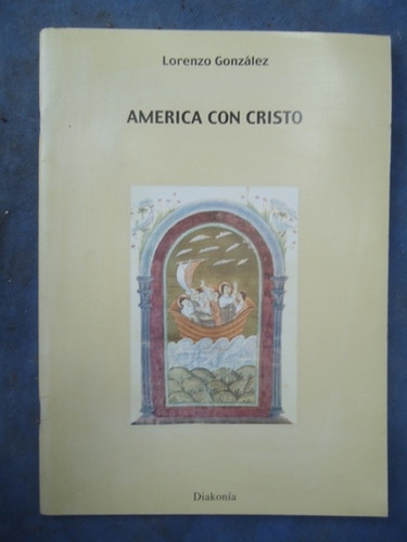 America Con Cristo - 34 Canciones De La Fe Lorenzo Gonzalez