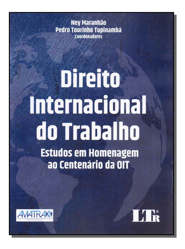 Libro Direito Internacional Do Trabalho 01ed 19 De Maranhao