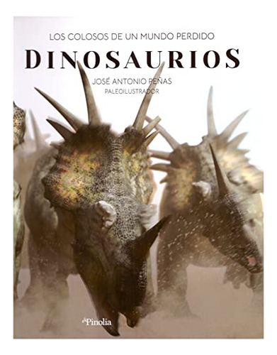 Libro Dinosaurios De Peñas José Antonio Pinolia