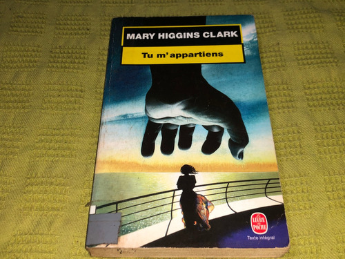 Tu M'appartiers - Mary Higgins Clark - Lelivre De Poche