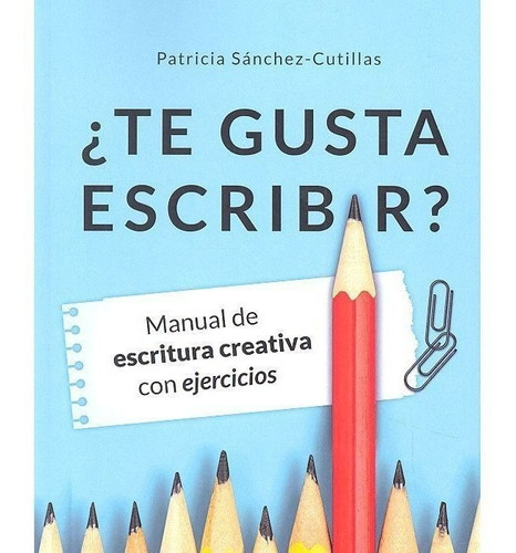 Te Gusta Escribir? - Patricia Sanchez-cutillas