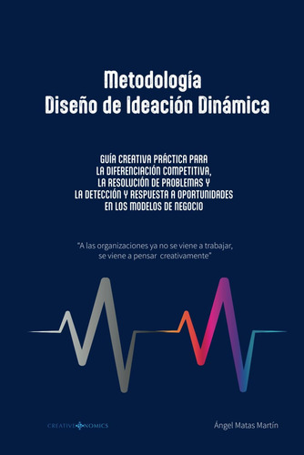 Libro: Metodología Diseño De Ideación Dinámica: Guía Creativ