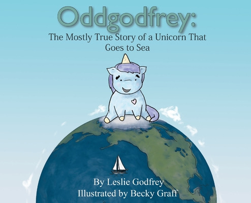 Libro Oddgodfrey: The Mostly True Story Of A Unicorn That...