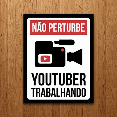 Placa Decorativa Gamer - Não Perturbe Youtuber Trabalhando