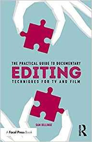 The Practical Guide To Documentary Editing