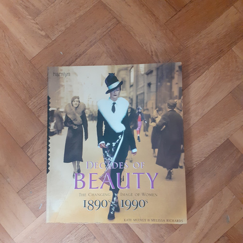 Decadas Of Beauty 1890-1990 The Changing Image Of Women