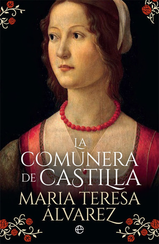 La Comunera De Castilla, De Álvarez García, María Teresa. Editorial La Esfera De Los Libros, S.l., Tapa Blanda En Español