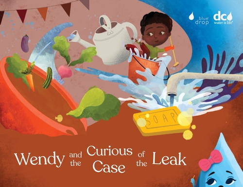 Wendy And The Curious Case Of The Leak, De Epperson, Torri. Editorial Lightning Source Inc, Tapa Blanda En Inglés