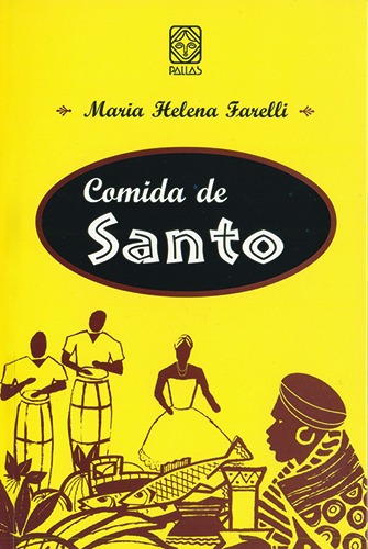 Comida De Santo, de Farelli, Maria Helena. Pallas Editora e Distribuidora Ltda., capa mole em português, 2006