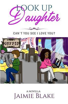 Libro Look Up Daughter : Can't You See I Love You - Jaimi...