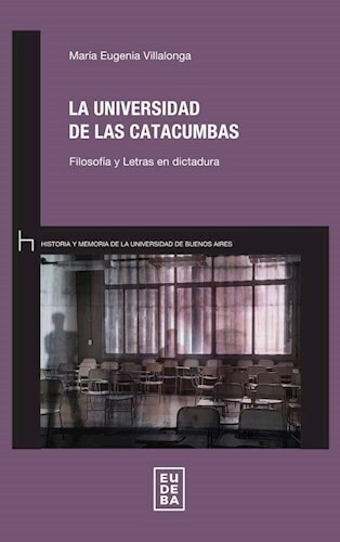 La Universidad De Las Catacumbas - Ana Slimovich