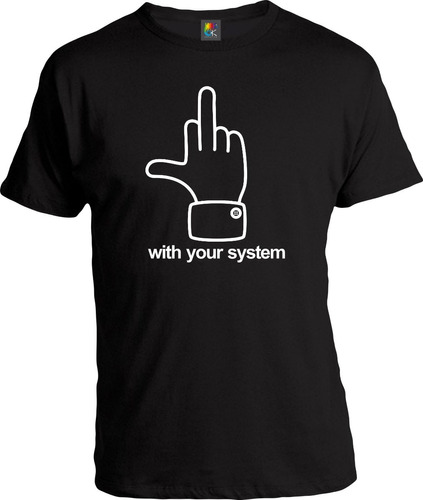 Remera - Mano - With Your System - 1 