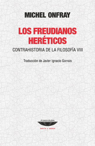 Freudianos Heréticos, Los  - Onfray, Michel
