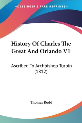 Libro History Of Charles The Great And Orlando V1: Ascrib...