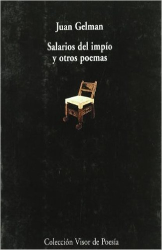 Salarios Del Impio Y Otros Poemas, De Gelman, Juan. Editorial Visor, Tapa Blanda En Español, 1998