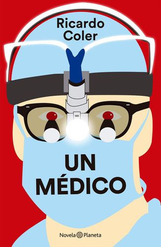 Libro Un Médico - Ricardo Coler - Planeta
